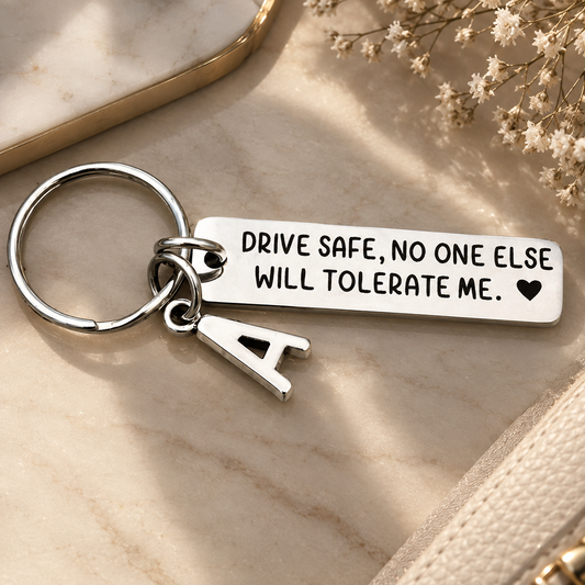 Drive Safe Keychain - Perfect Anniversary, Christmas, Birthday Gift for Him or Her - Funny and Heartfelt!